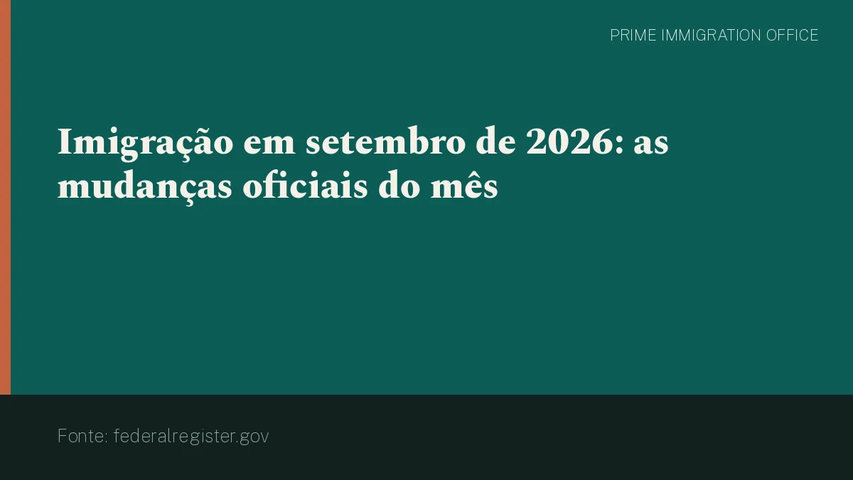 Imigração em setembro de 2026: as mudanças oficiais do mês